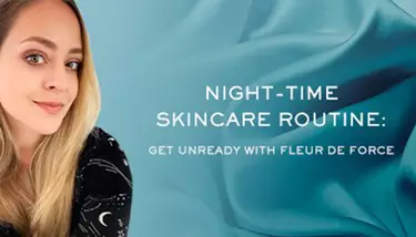 A blonde woman with subtle makeup smiles, next to text reading "NIGHT-TIME SKINCARE ROUTINE: GET UNREADY WITH FLEUR DE FORCE" on a blue-green background.